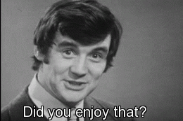 Did you enjoy that? I did :D